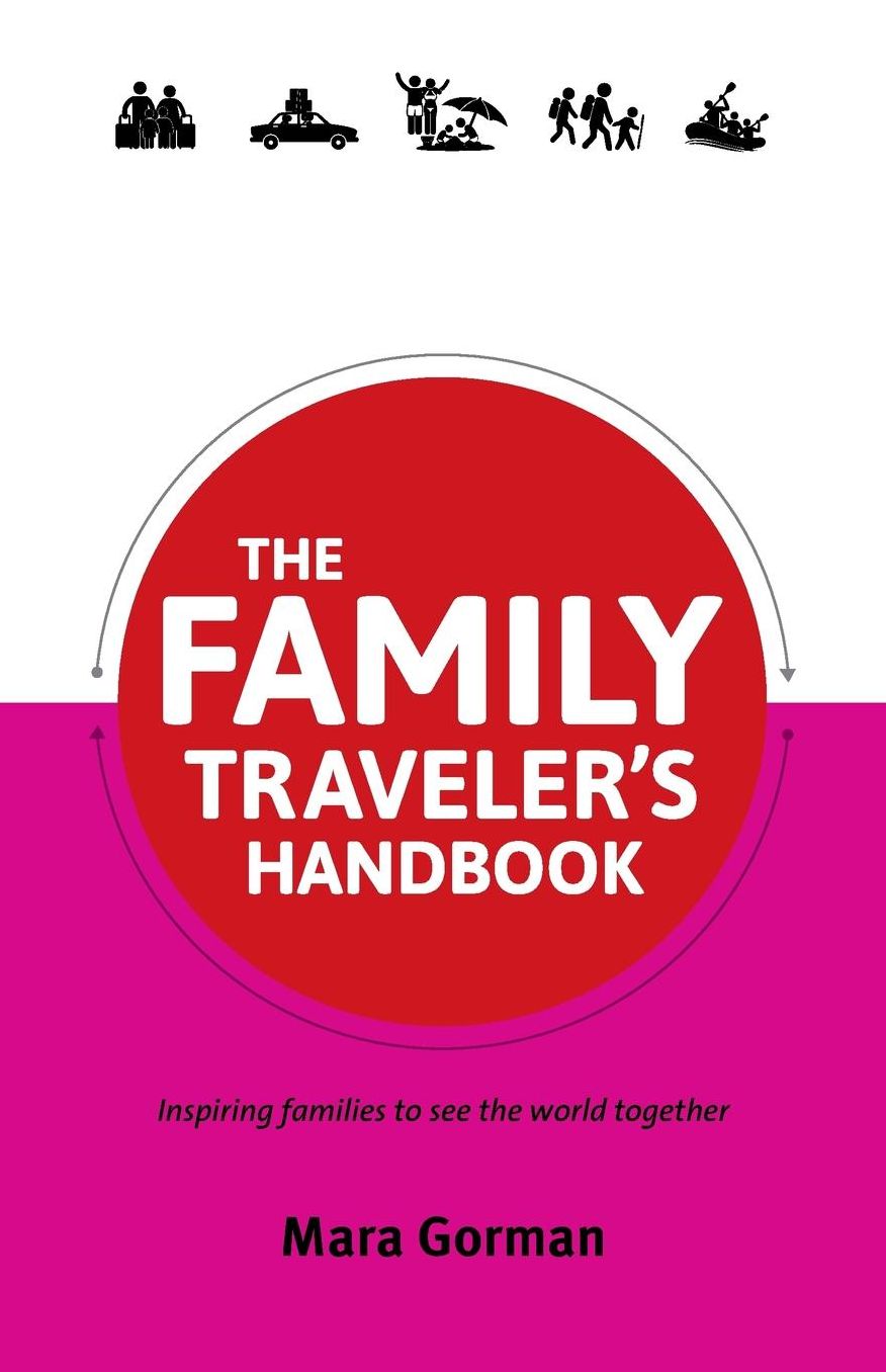 The Family Traveler's Handbook