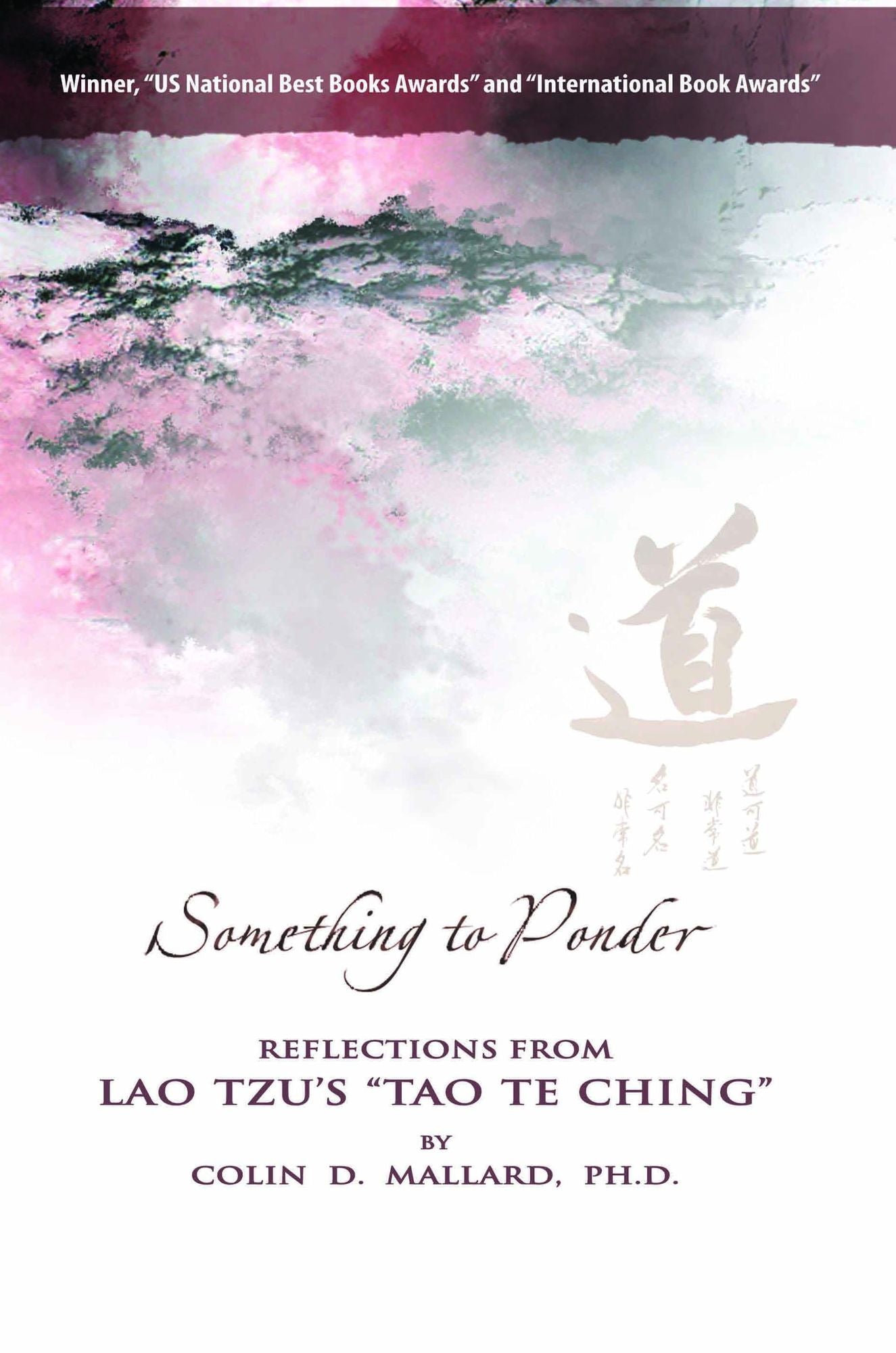 Something To Ponder: Reflections From Lau Tzu'S ''Tao Te Ching''