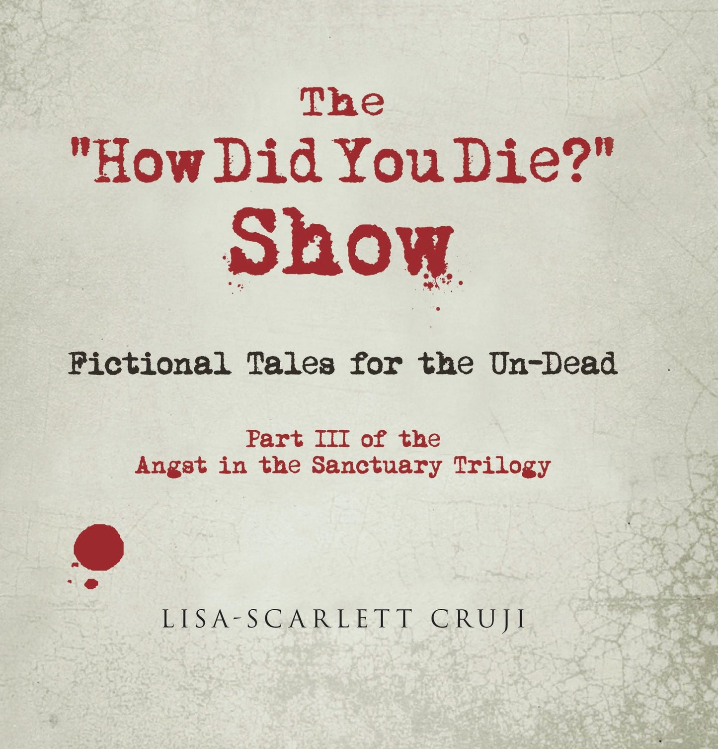 The "How Did You Die?" Show: Fictional Tales for the Un-Dead