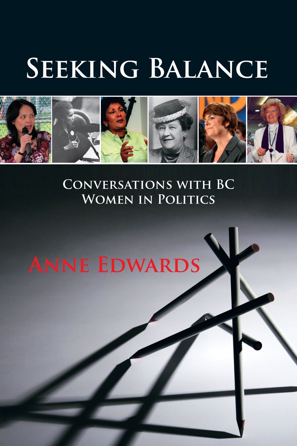 Seeking Balance: Conversations with BC Women in Politics