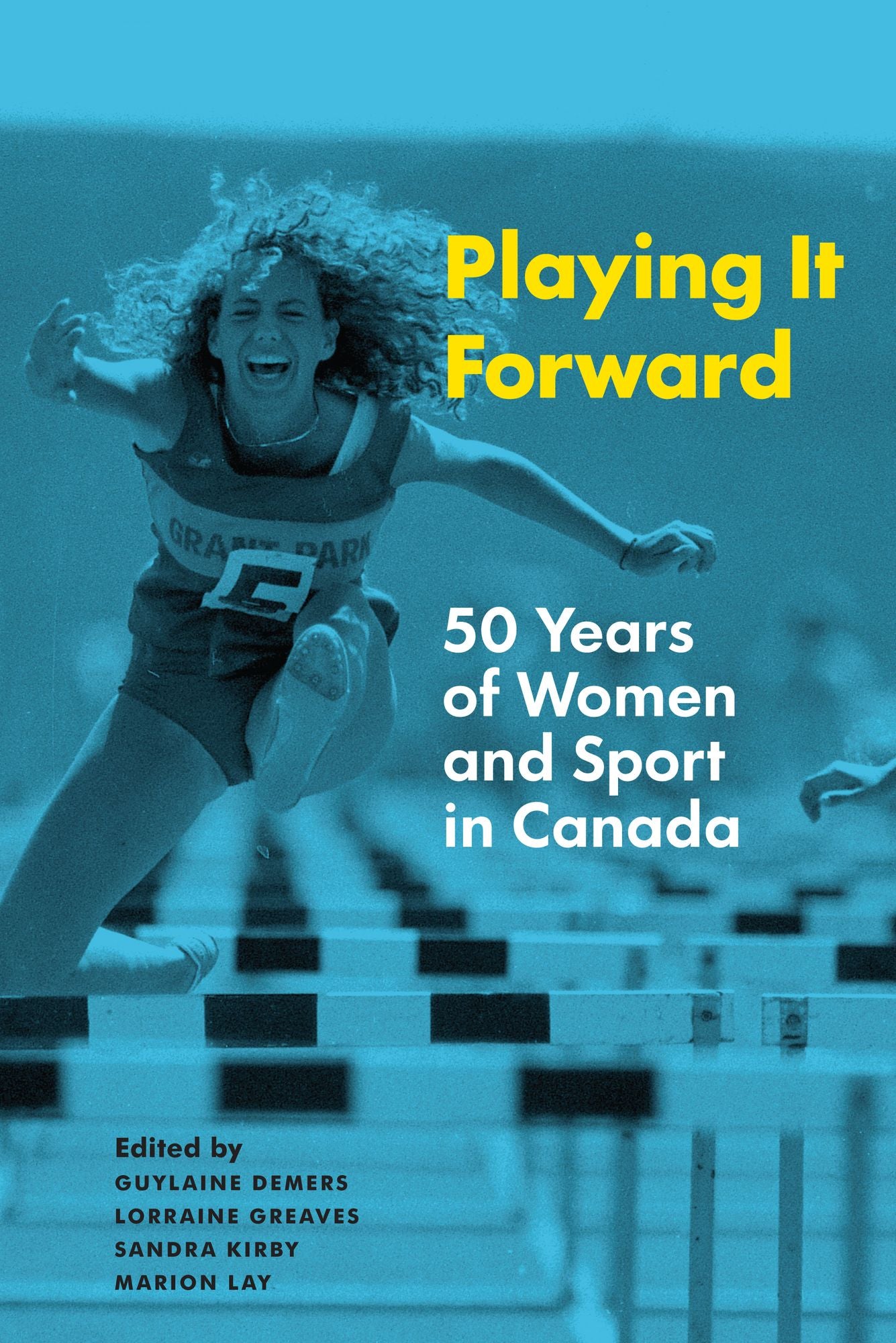Playing it Forward: 50 Years of Women and Sport in Canada