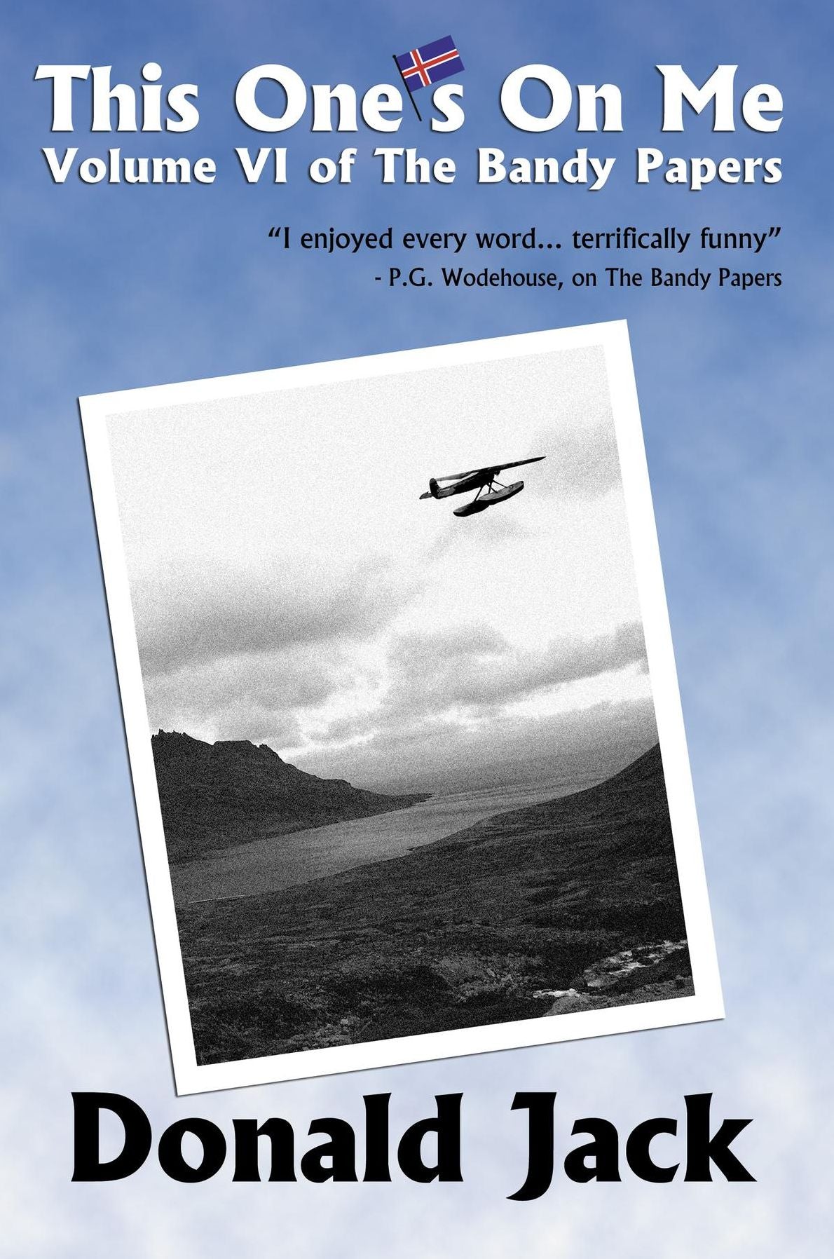 This One's On Me: Volume VI of The Bandy Papers