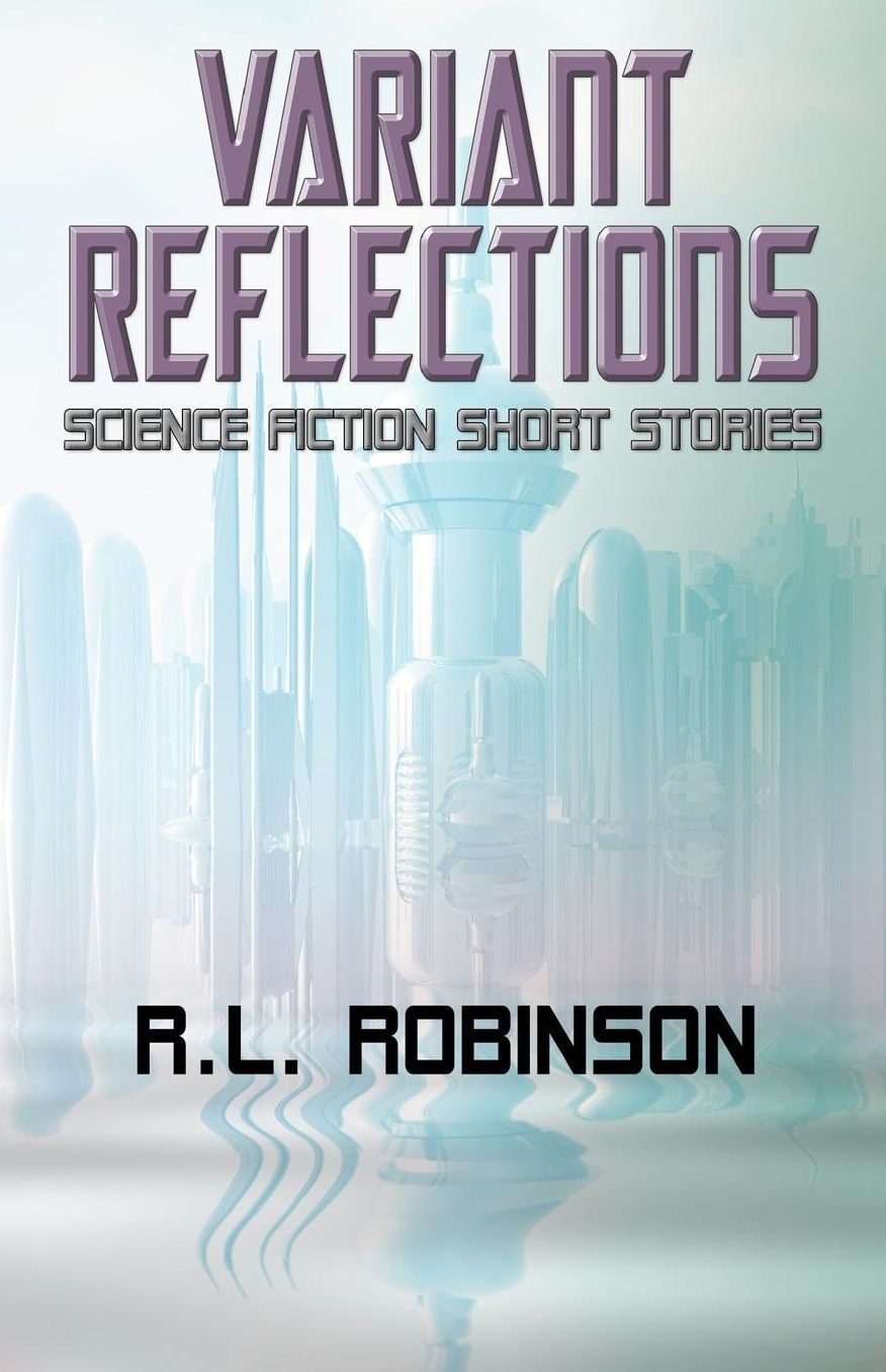Variant Reflections: Science Fiction Short Stories