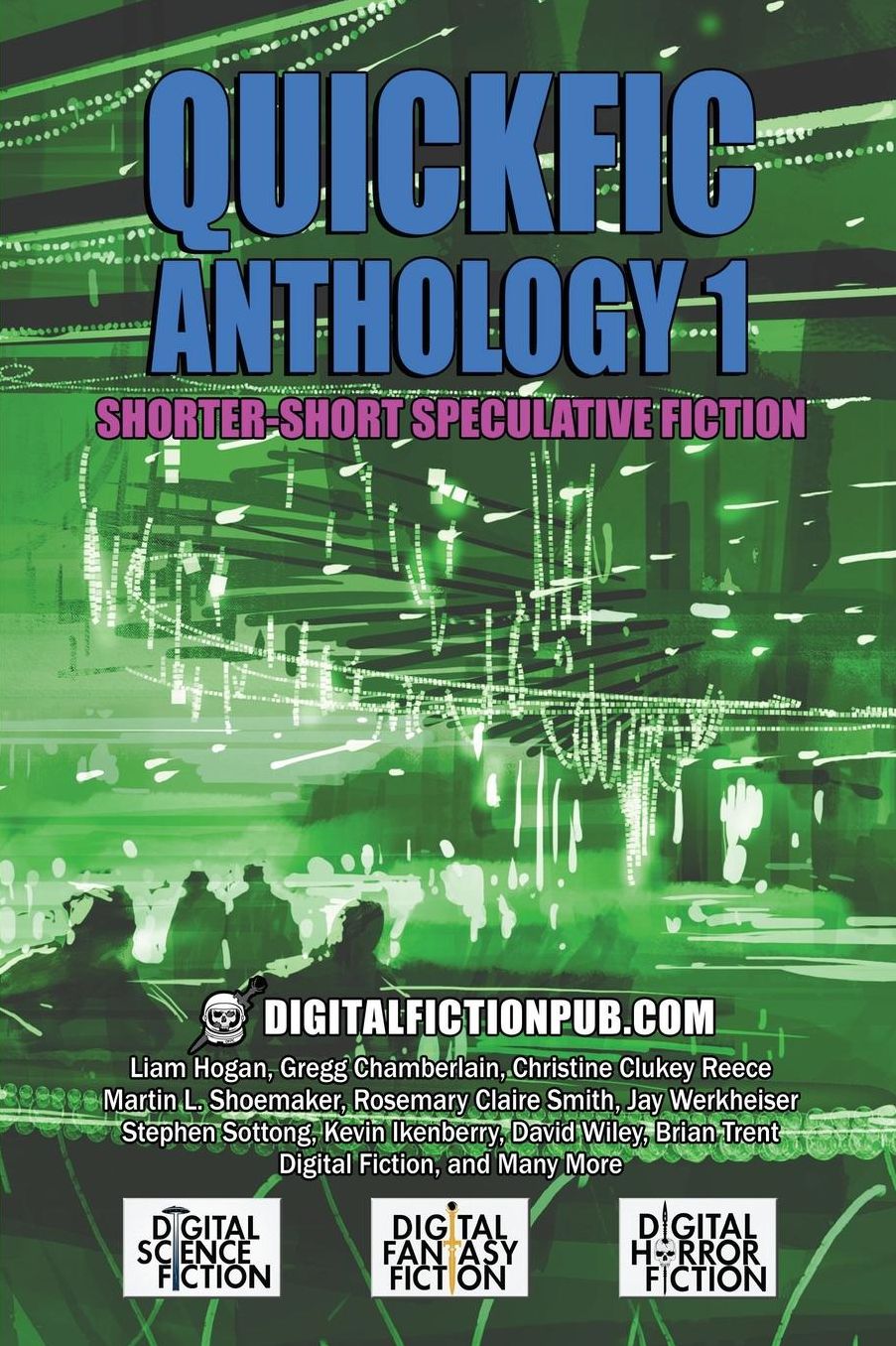 Quickfic Anthology 1: Shorter-Short Speculative Fiction