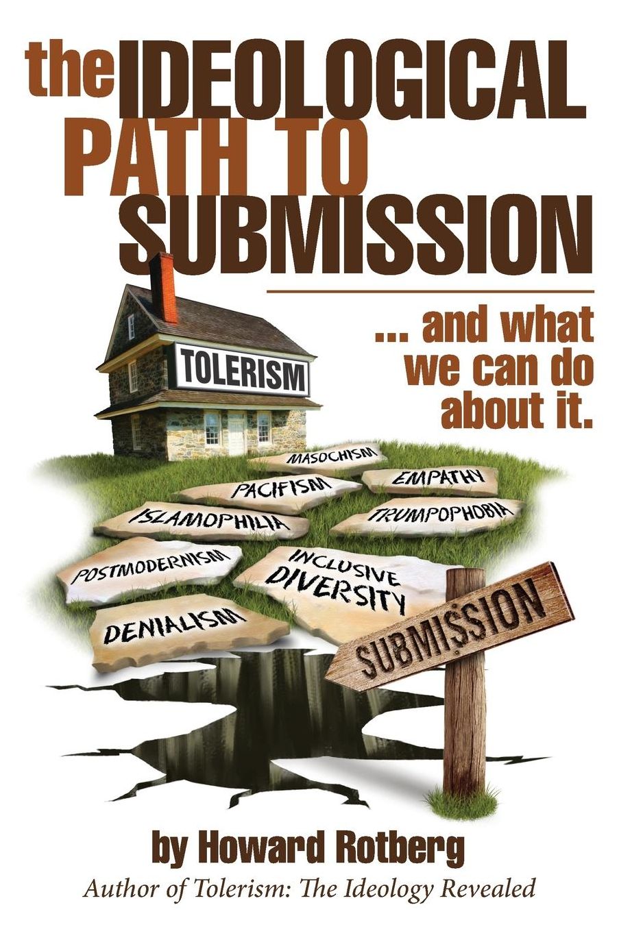 The Ideological Path to Submission: ...and what we can do about it