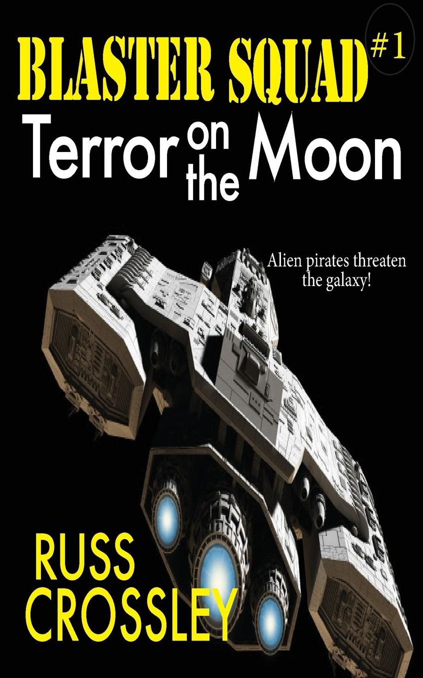 Blaster Squad #1 Terror on the Moon: Terror on the Moon