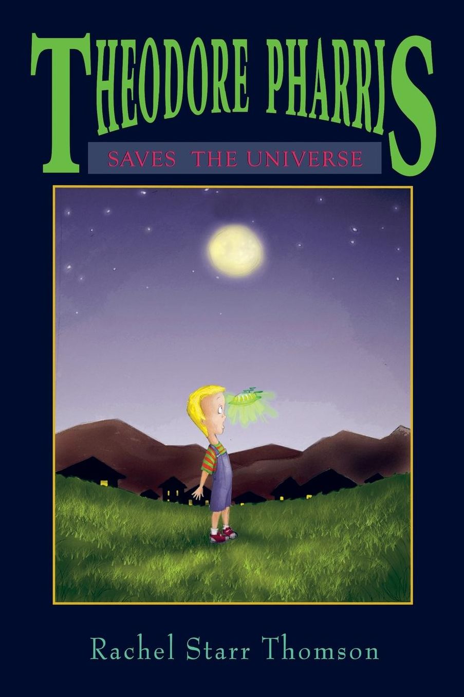 Theodore Pharris Saves the Universe
