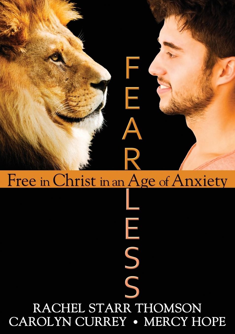 Fearless: Free in Christ in an Age of Anxiety