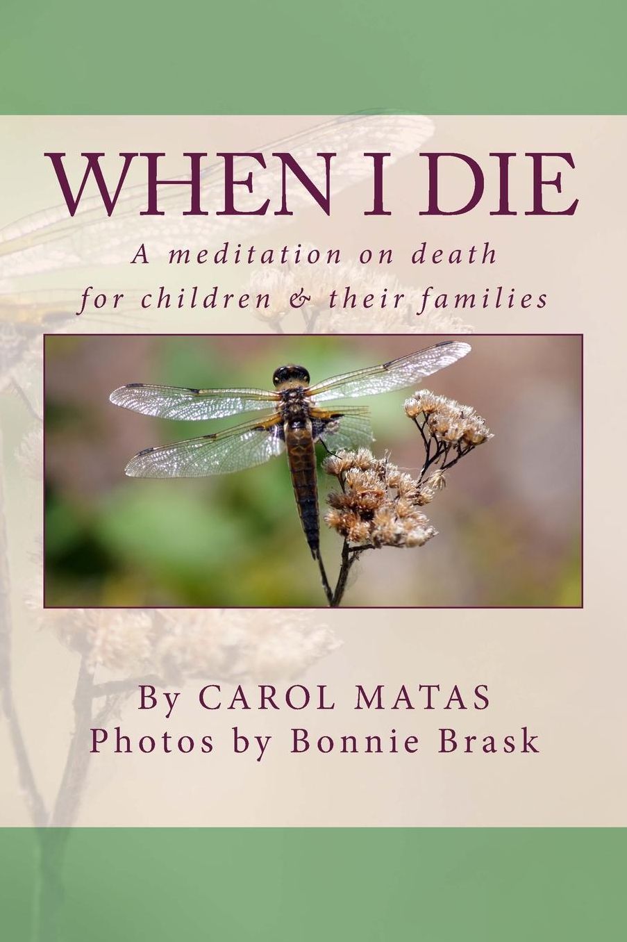 When I Die: A meditation on death for children & their famlies