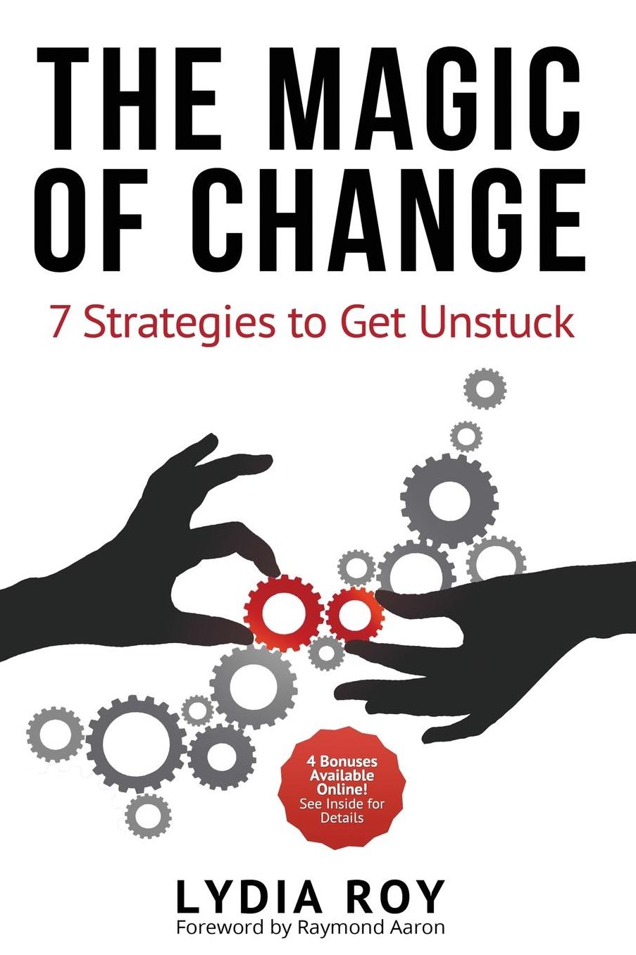 The Magic of Change: 7 Strategies to Get Unstuck