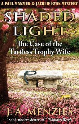 Shaded Light: The Case of the Tactless Trophy Wife
