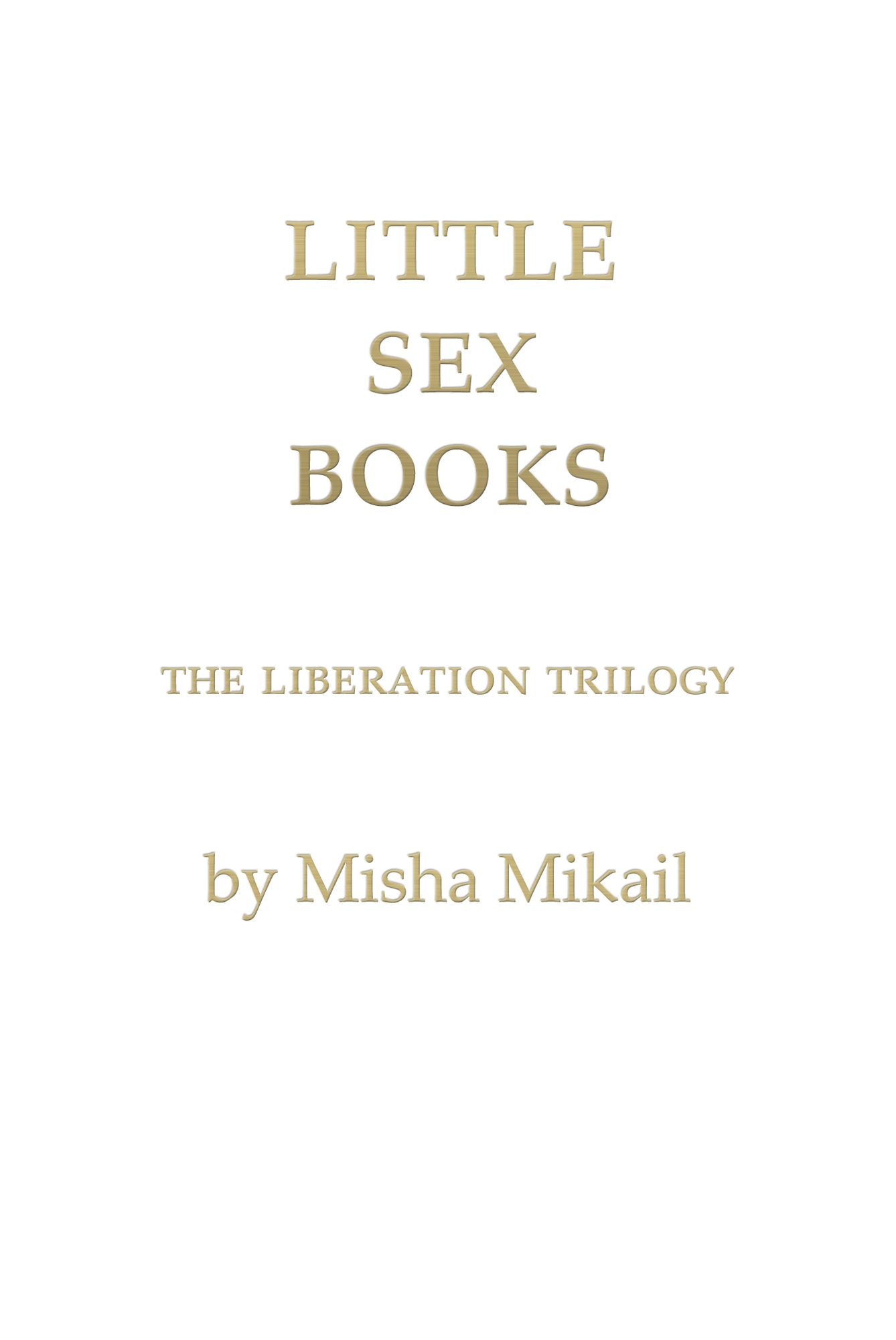 Little Sex Books: The Liberation Trilogy