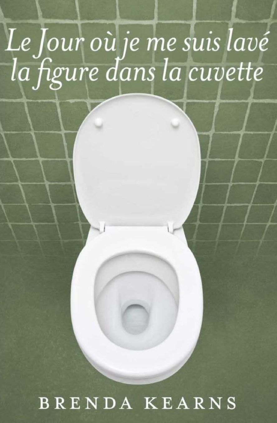 Le Jour o? je me suis lav? la figure dans la cuvette