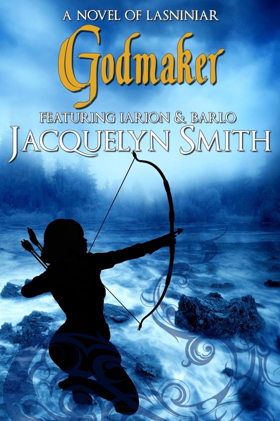 Godmaker (The World of Lasniniar Book 4)