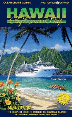 Hawaii by Cruise Ship: The Complete Guide to Cruising the Hawaiian Islands