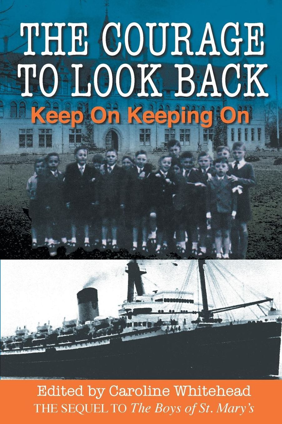 The Courage to Look Back: Keep On Keeping On