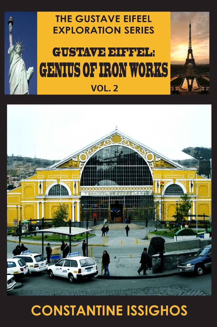 Gustave Eiffel: A Genius of Iron Works, 2: Gustave Eiffel Exploration Series