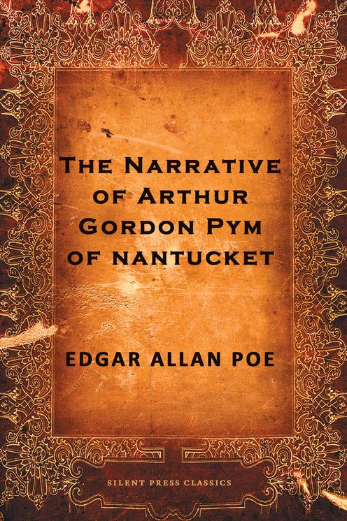 The Narrative of Arthur Gordon Pym of Nantucket