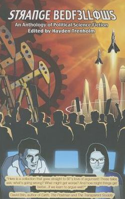 Strange Bedfellows: An Anthology of Political Science Fiction