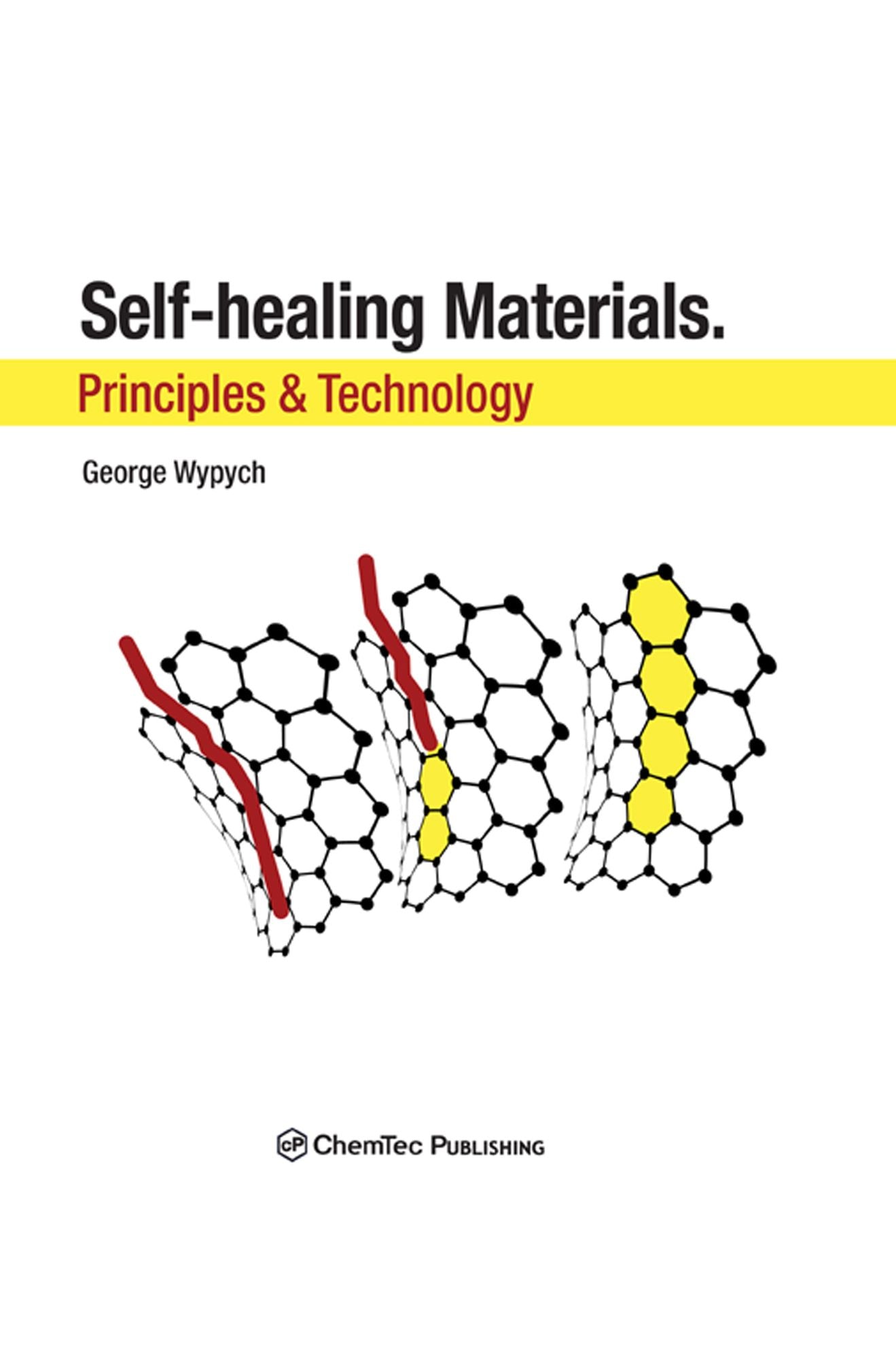 Self-Healing Materials: Principles and Technology