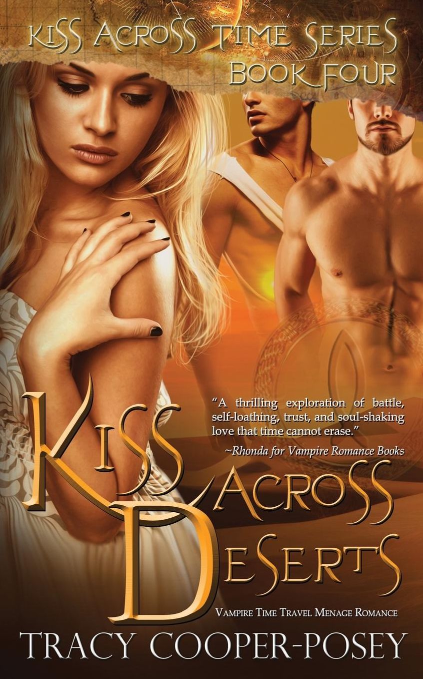 Kiss Across Deserts: A Time Travel Vampire Romance Novel