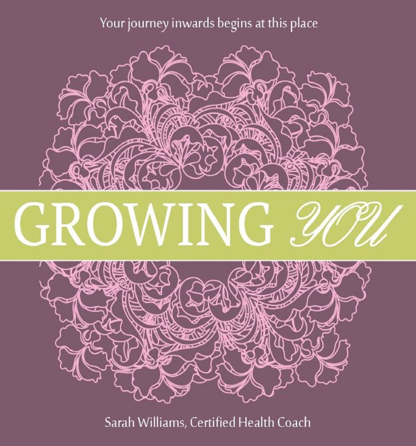 Growing You