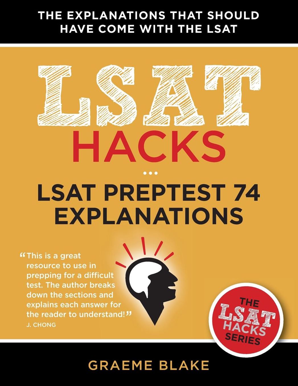 LSAT Preptest 74 Explanations: a Study Guide for LSAT 74