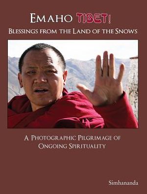 Emaho Tibet!: Blessings from the Land of the Snows