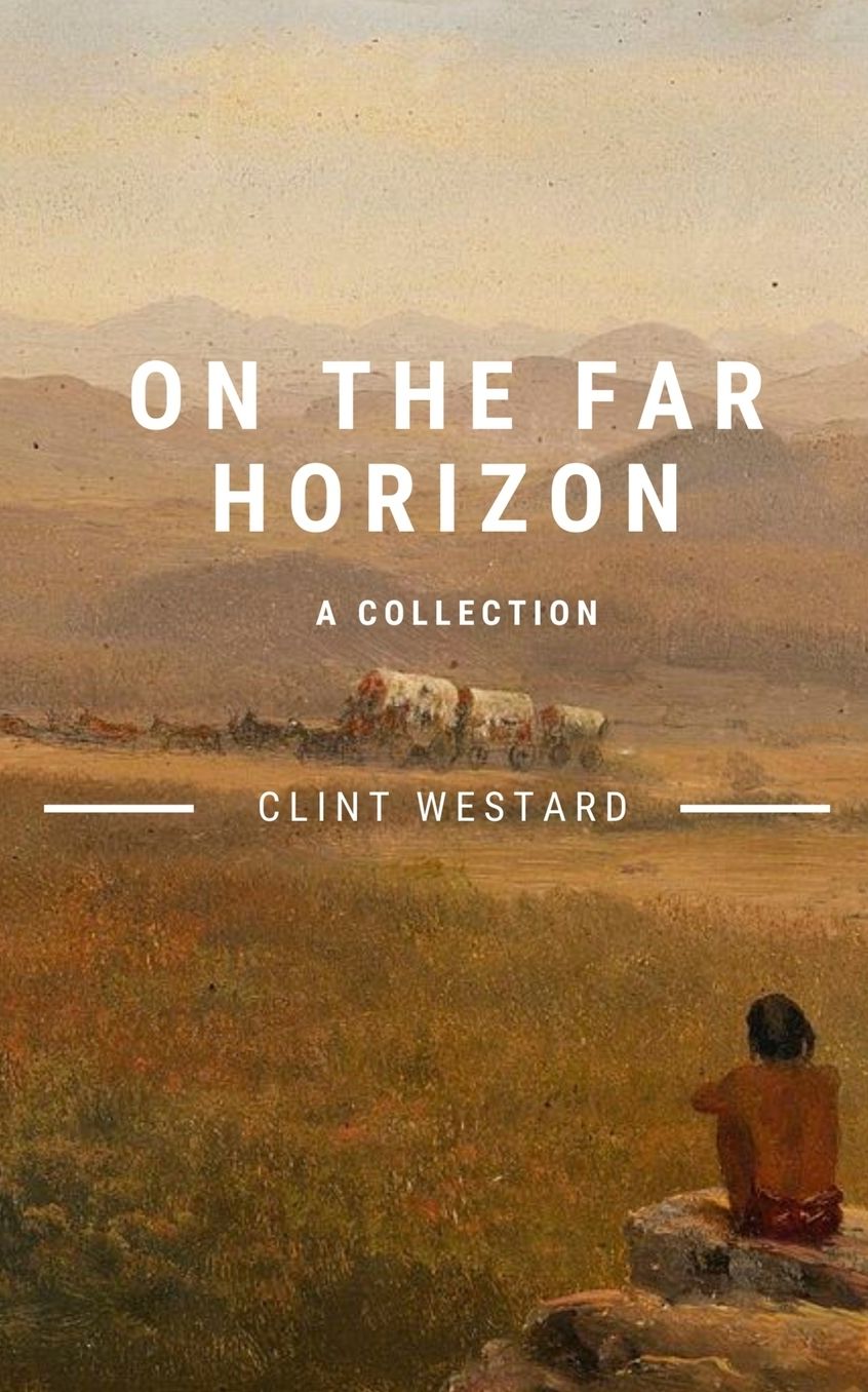 On The Far Horizon: A Collection