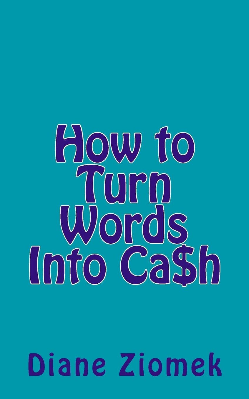 How to Turn Words Into Cash