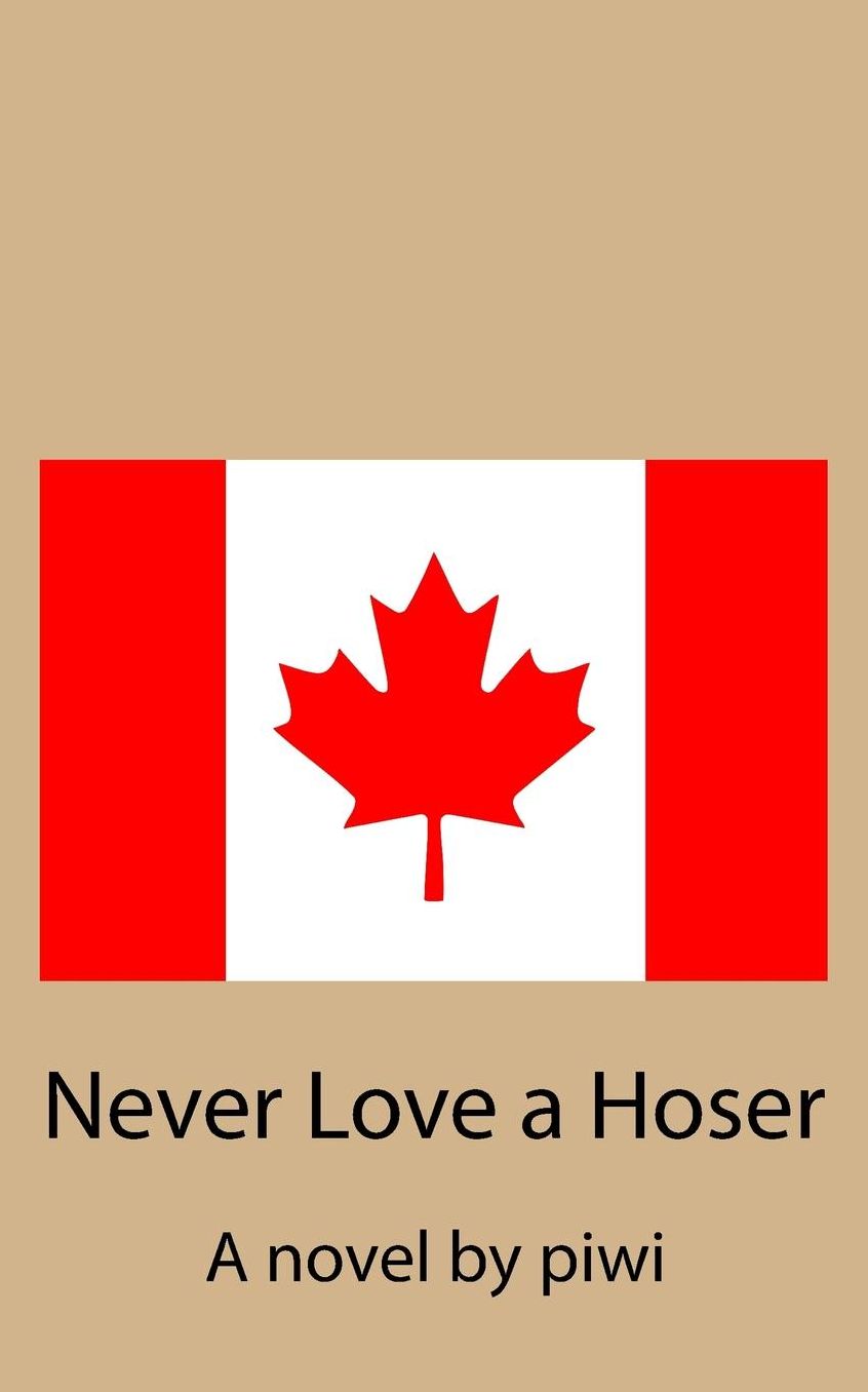 Never Love a Hoser