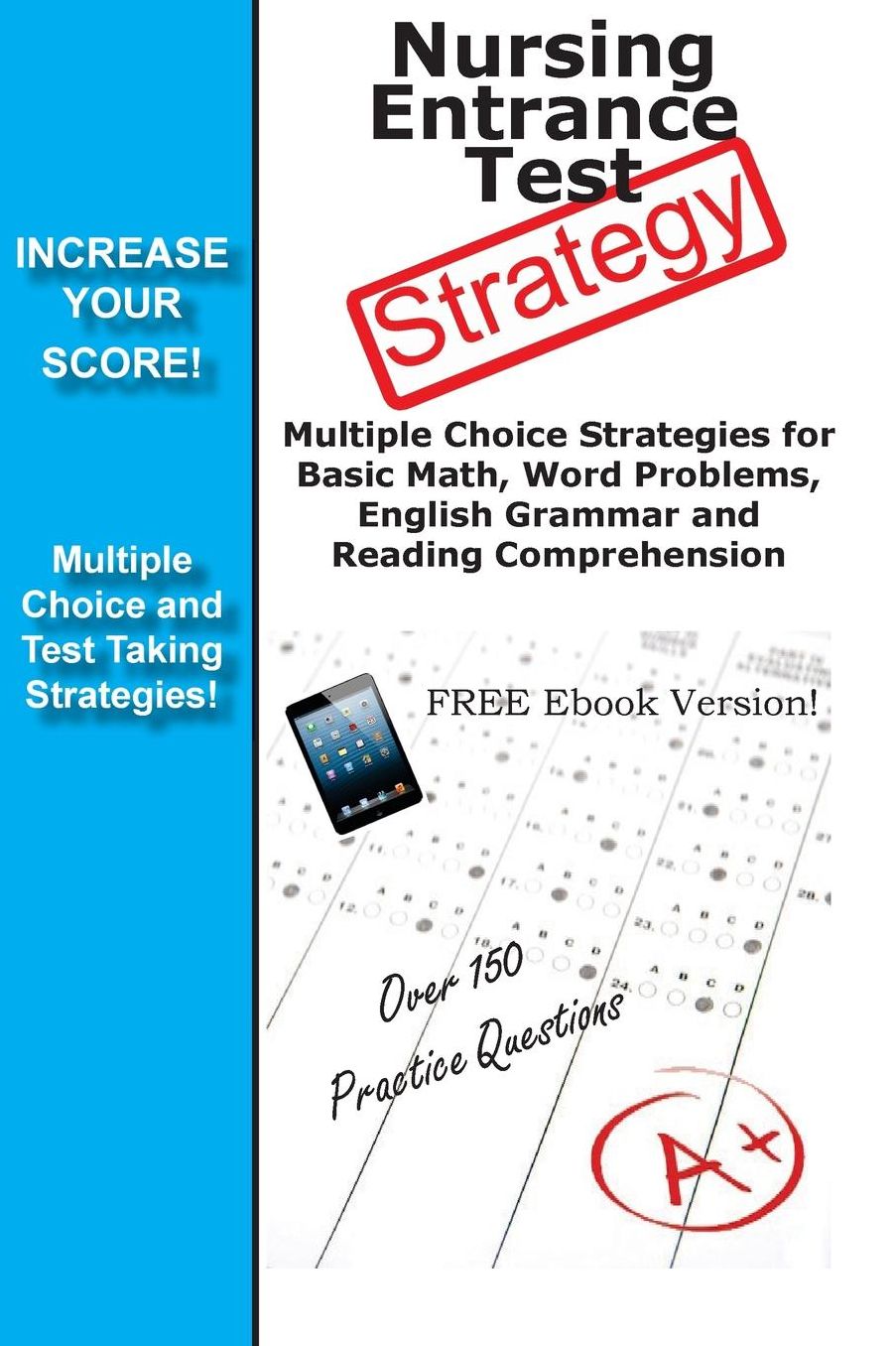 Nursing Entrance Test Strategy!: Winning Multiple Choice Strategies for the DET, NET, HOBET, TEAS and NLN PAX