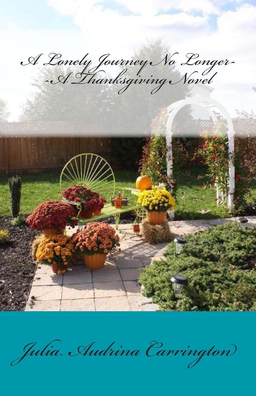 A Lonely Journey No Longer--A Thanksgiving Novel