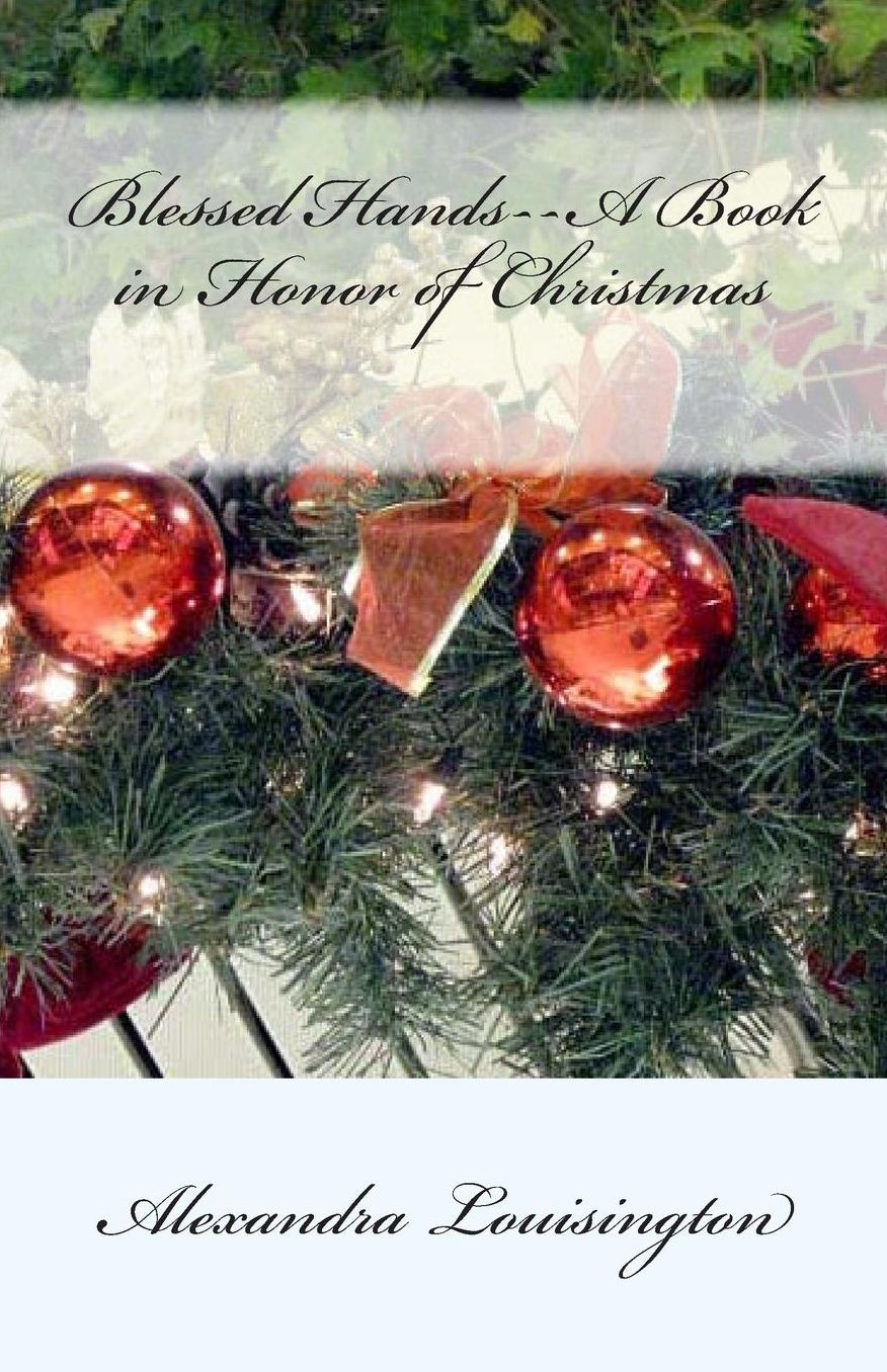 Blessed Hands--A Book in Honor of Christmas