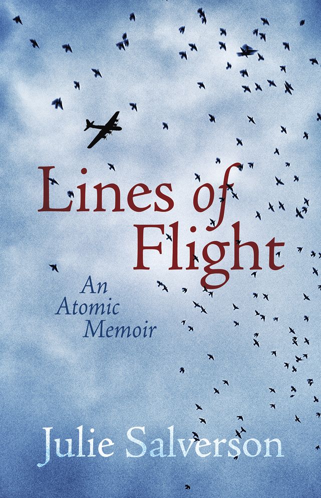 Lines of Flight: An Atomic Memoir