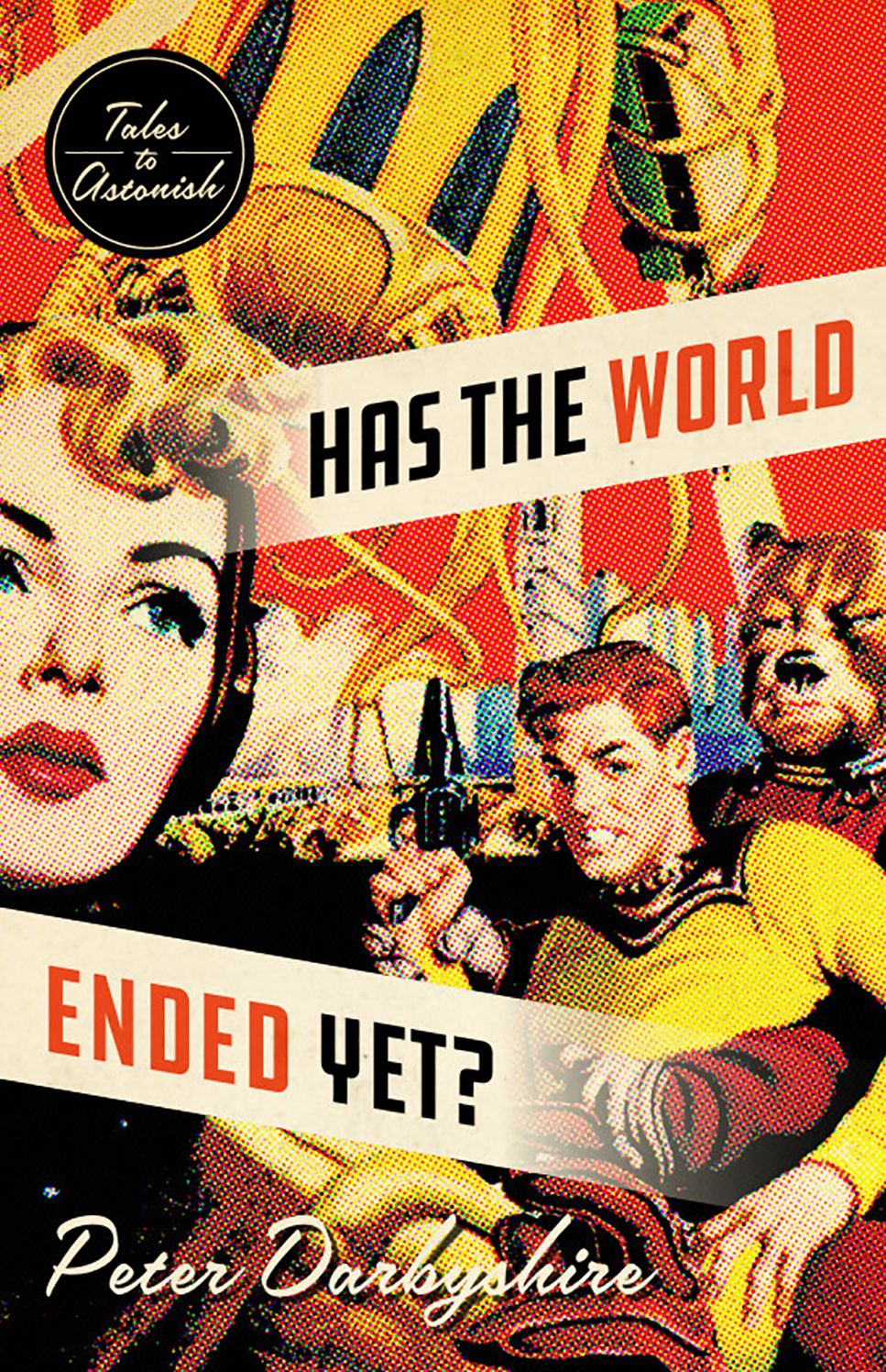 Has the World Ended Yet?: Stories