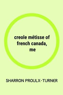 Creole Metisse of French Canada, Me