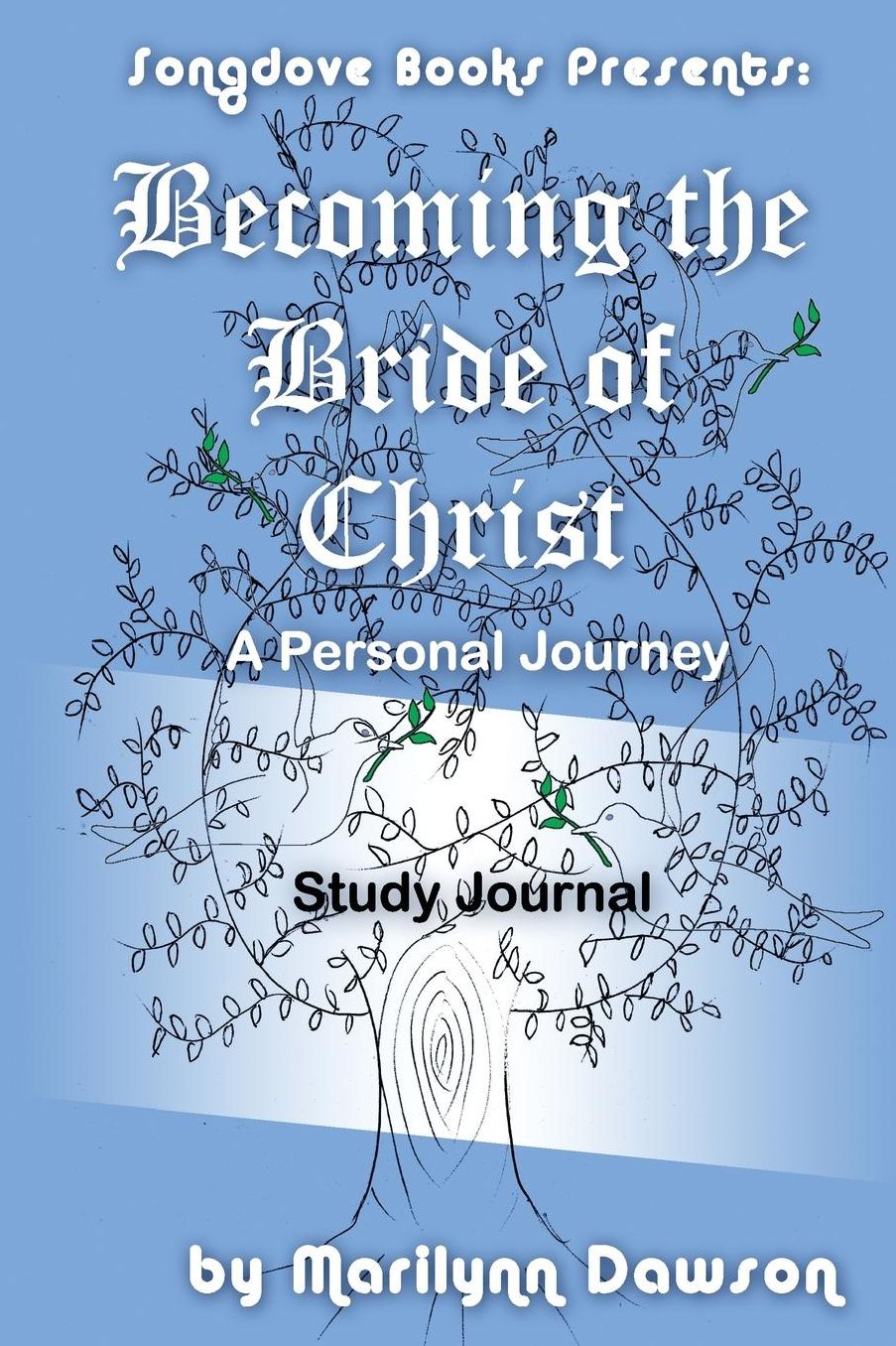 Becoming the Bride of Christ: Study Journal: A Personal Journey