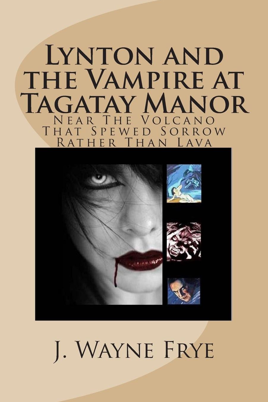 Lynton and the Vampire at Tagatay Manor: Near the Volcano that Spewed Sorrow Rather Than Lava