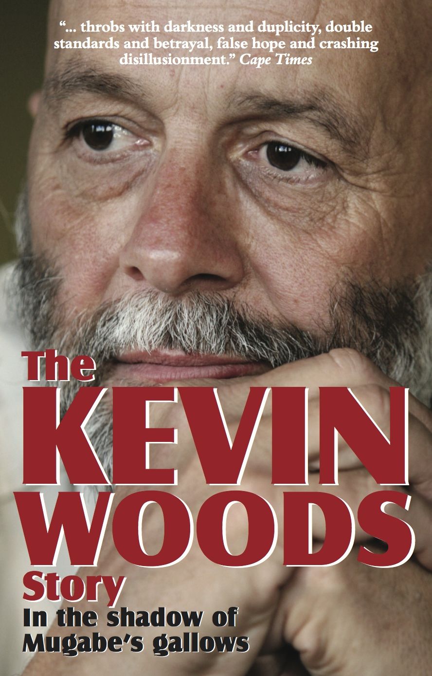 The Kevin Woods Story: In the Shadow of Mugabe's Gallows