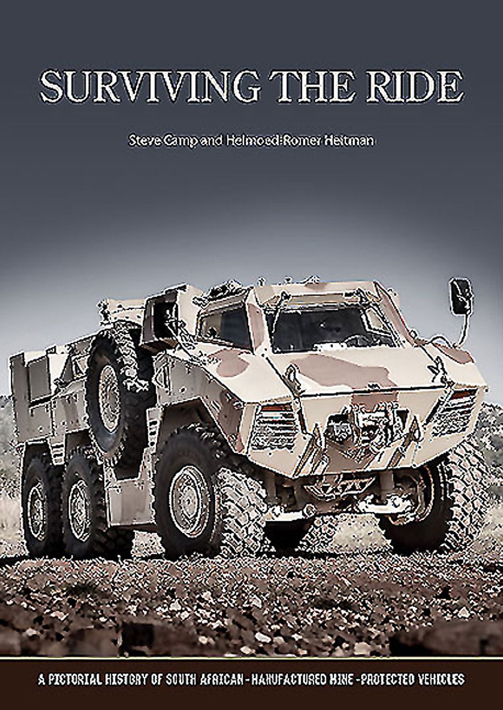 Surviving the Ride: A Pictorial History of South African-Manufactured Armoured Vehicles