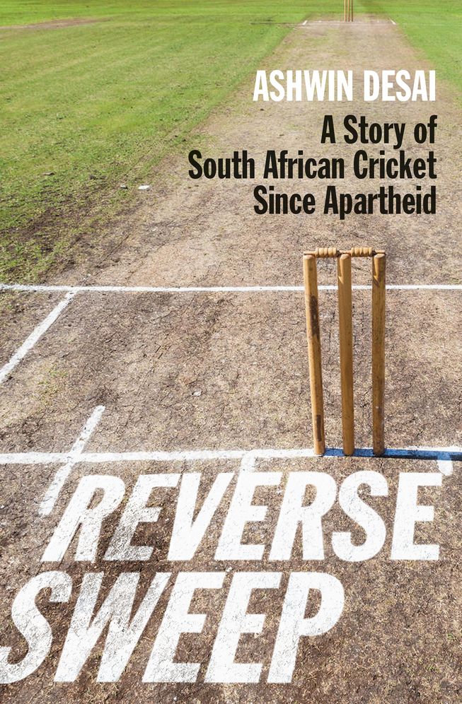 Reverse Sweep: A Story of South African Cricket since Apartheid