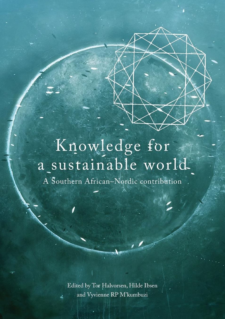 Knowledge for a Sustainable World: A Southern African-Nordic contribution
