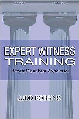 Expert Witness Training: Profit from Your Expertise