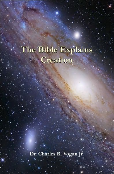 The Bible Explains Creation