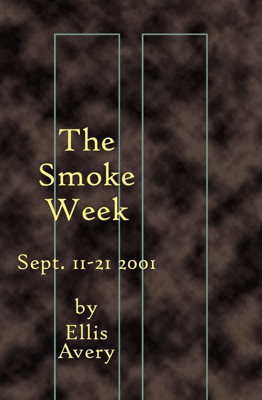 The Smoke Week: Sept. 11-21 2001