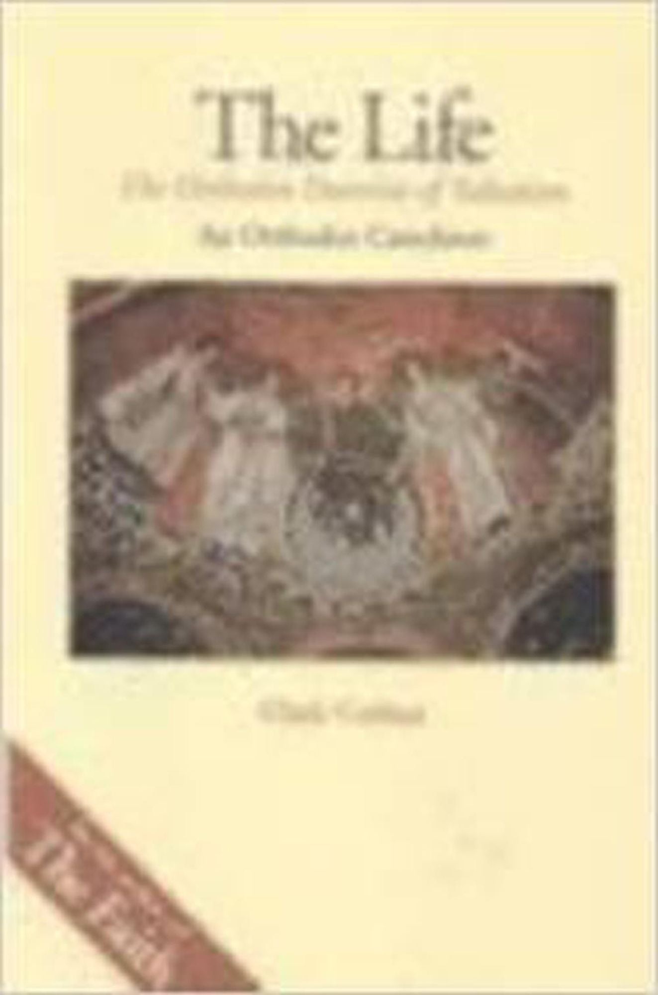 Life: The Orthodox Doctrine of Salvation