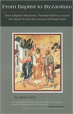 From Baptist to Byzantium: How a Baptist Missionary Traveled Halfway Around the World to Find the Ancient Orthodox Faith