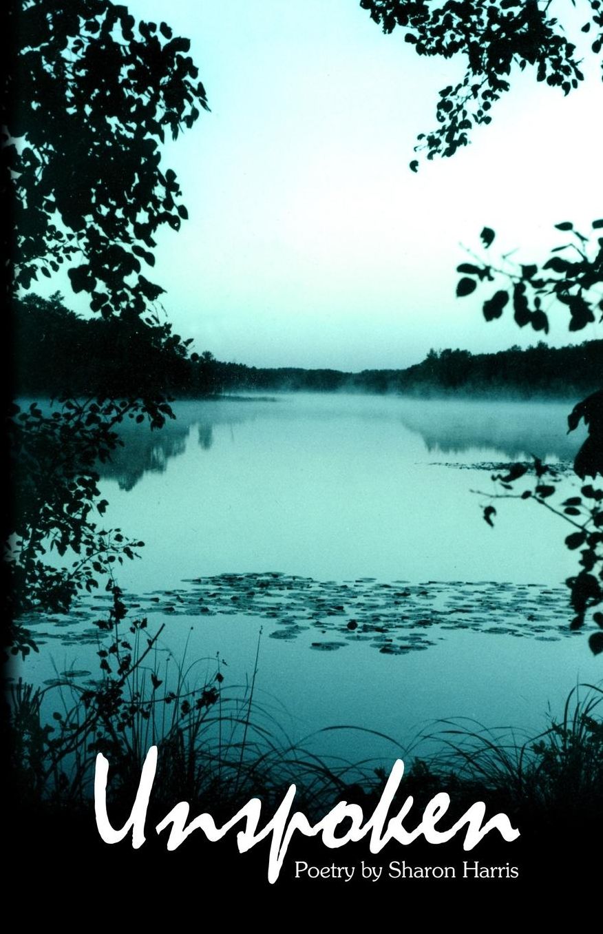 Unspoken: Poetry by Sharon Harris