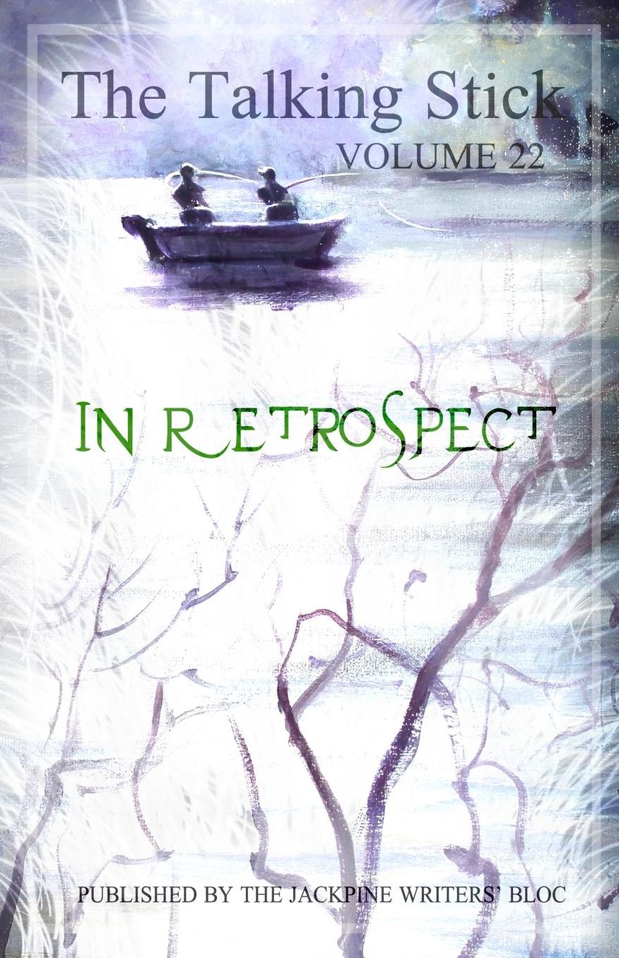 The Talking Stick: Volume 22: In Retrospect
